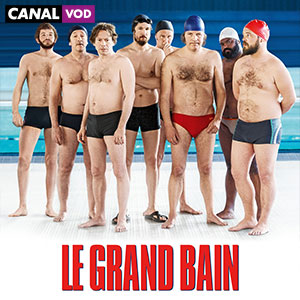 Le film LE GRAND BAIN en VOD