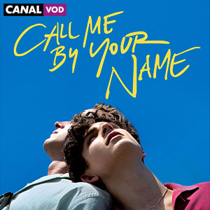 Le film CALL ME BY YOUR NAME en VOD