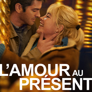 Une affiche au choix du film L'AMOUR AU PRÉSENT