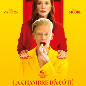 Une affiche au choix du film LA CHAMBRE D'À CÔTÉ