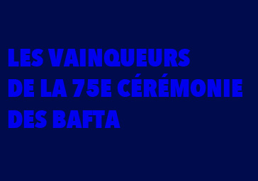 Palmarès complet de la 75e cérémonie des BAFTA 2022 - ugc.fr