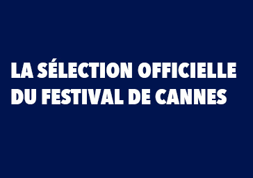 La sélection officielle du 75e Festival de Cannes (du 17 au 28 mai) vient d'être dévoilée par Pierre Lescure et Thierry Frémaux à l’UGC Normandie.
