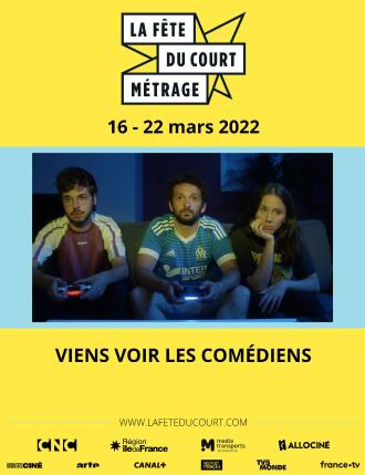 LA FETE DU COURT 2022 : VIENS VOIR LES COMEDIENS