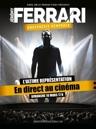 JEREMY FERRARI ANESTHESIE GENERALE EN DIRECT AU CINEMA