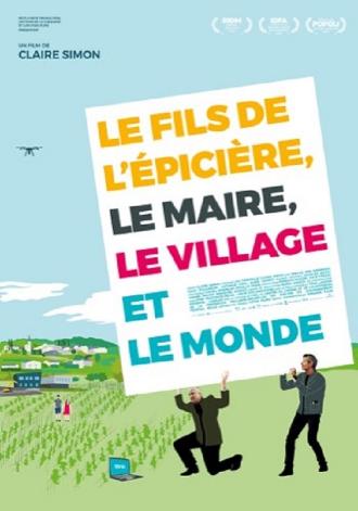 LE FILS DE LEPICIERE, LE MAIRE, LE VILLAGE ET LE MONDE