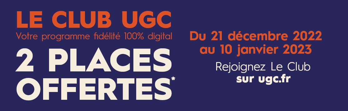 Le Club UGC - 2 places offertes